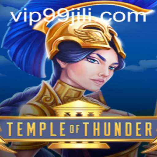 Temple of Thunder: Unveiling the Mysteries of 99JILI